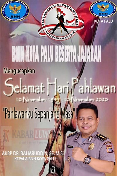 Kepala Badan Narkotika Nasional Kota Palu Mengucapakan Selamat Hari Pahlawan