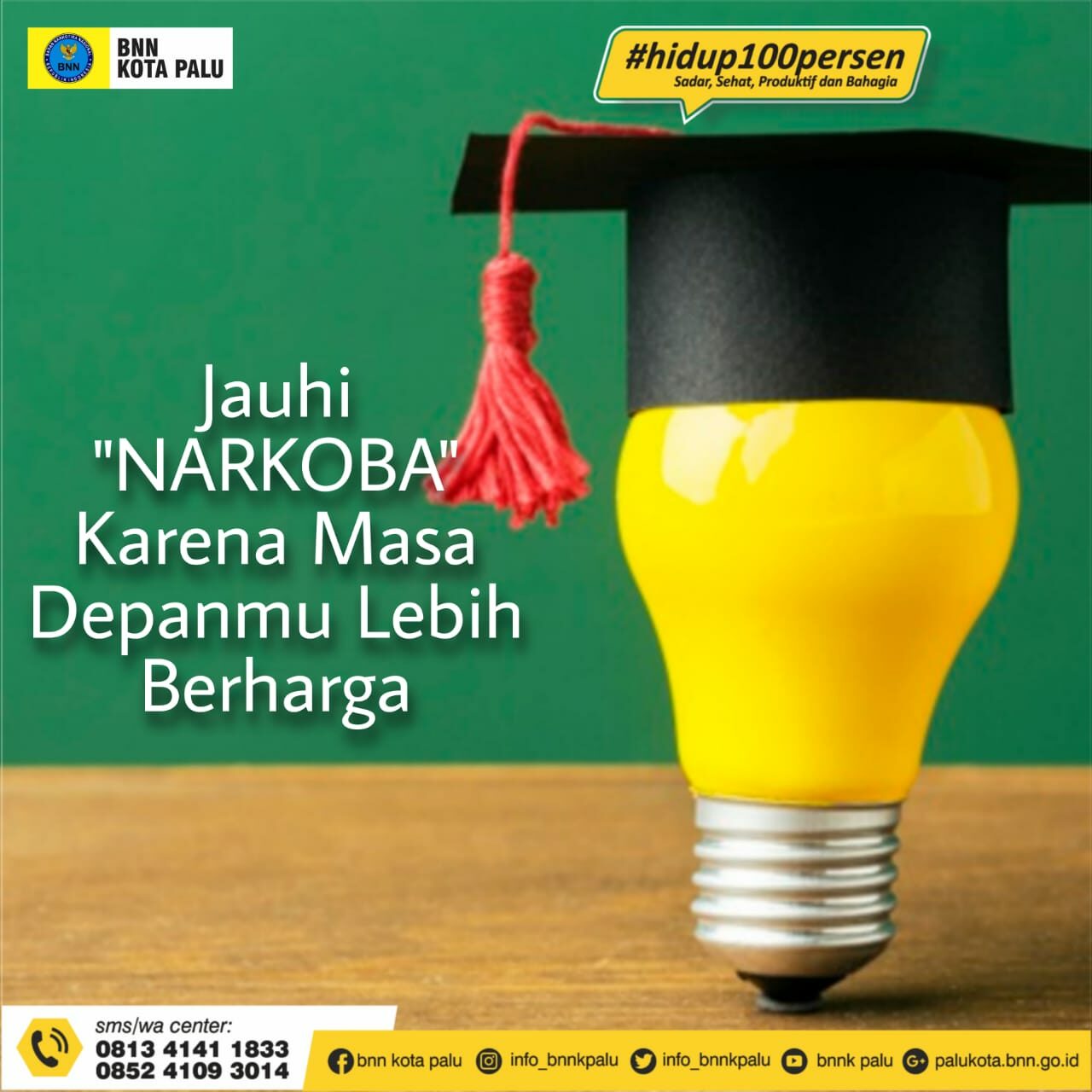 Jauhi Narkoba Karena Masa Depanmu Lebih Berharga