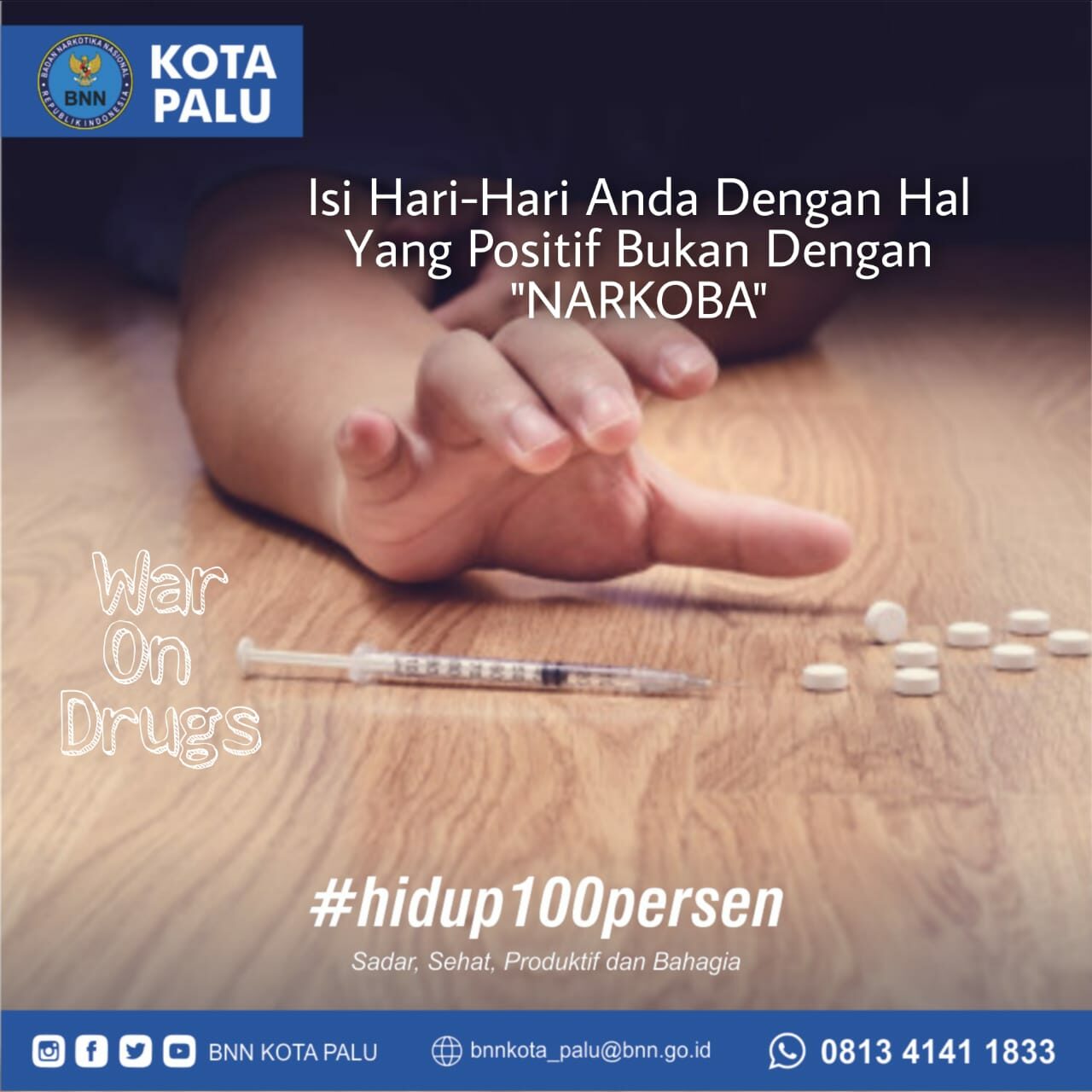 Isi hari-Hari Anda Dengan Hal Yang Positif Bukan Dengan Narkoba